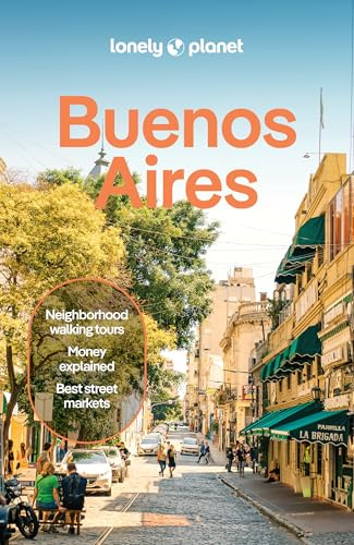 Lonely Planet Buenos Aires: Plan the Trip of a Lifetime | Detailed Itineraries & Maps | Insider Tips | Covers Centro Historico, Puerto Madero, San Telmo, La Boca, Retiro and more (Travel Guide)