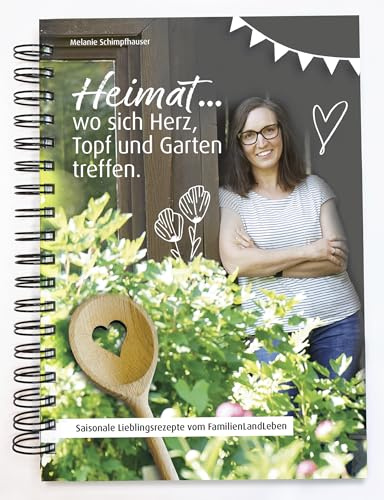 Heimat... wo sich Herz, Topf und Garten treffen