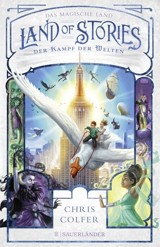 Land of Stories: Das magische Land – Der Kampf der Welten: Das Finale der magischen Abenteuerserie von Chris Colfer (»Land of Stories«-Serie, Band 6)
