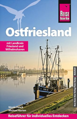Reise Know-How Reiseführer Ostfriesland: Mit Landkreis Friesland und Wilhelmshaven