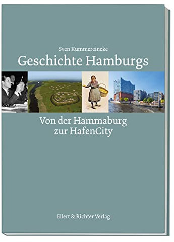 Geschichte Hamburgs: Von der Hammaburg zur HafenCity