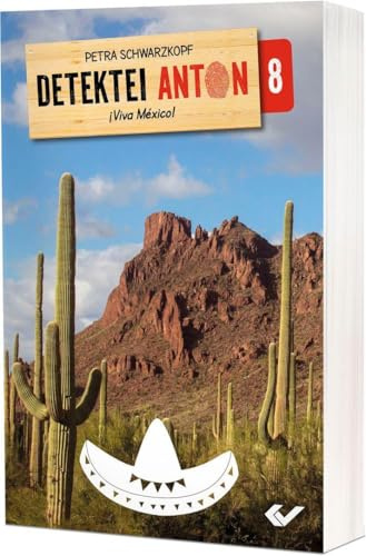 Detektei Anton: VIva México!: Band 8