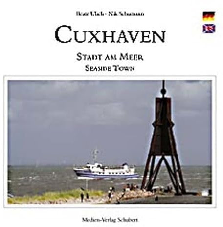 Cuxhaven - Stadt am Meer: Seaside Town: Dtsch.-Engl.