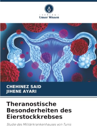Theranostische Besonderheiten des Eierstockkrebses: Studie des Militärkrankenhauses von Tunis