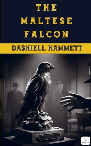 The Maltese Falcon: (Illustrated)