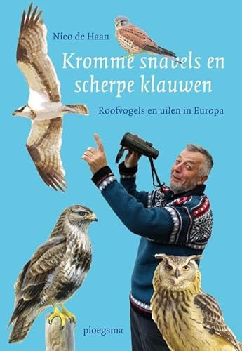 Kromme snavels en scherpe klauwen: roofvogels en uilen in Europa