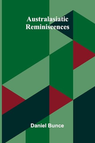 Australasiatic Reminiscences.