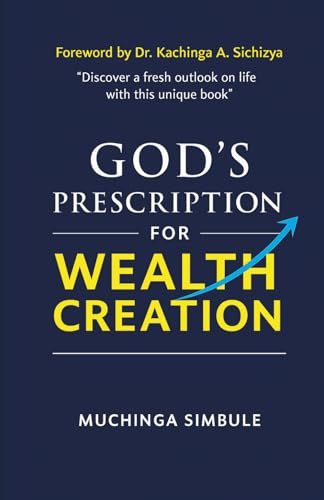 God's Prescription for Wealth Creation