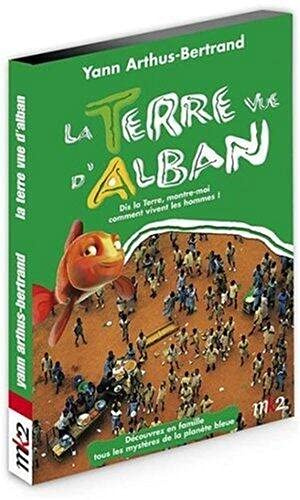 La terre vue d'alban, vol. 3 : dis la terre, montre-moi comment vivent les hommes [FR Import]