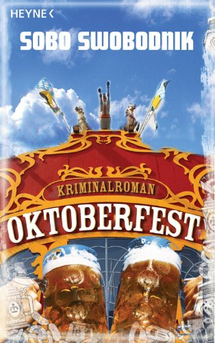 Oktoberfest: Roman (Die Paul-Potek-Romane 2)