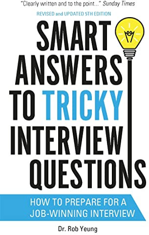 Smart Answers to Tricky Interview Questions: How to prepare for a job-winning interview (Tom Thorne Novels)