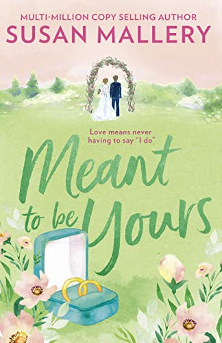 Meant To Be Yours: The Heartwarming Romance for 2020. Perfect for Fans of Virgin River (Happily Inc)