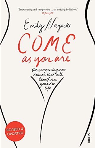 Come as You Are: the bestselling guide to the new science that will transform your sex life: 1