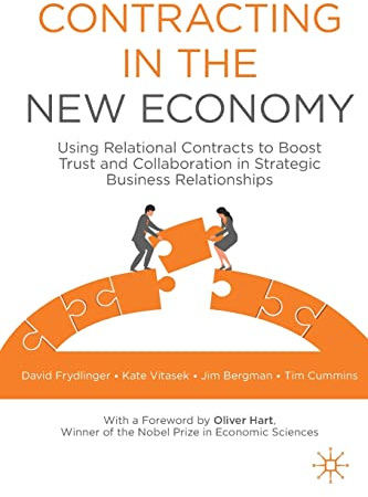 Contracting in the New Economy: Using Relational Contracts to Boost Trust and Collaboration in Strategic Business Relationships