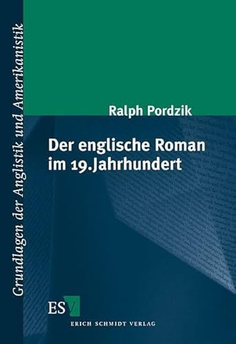 Der englische Roman im 19. Jahrhundert (Grundlagen der Anglistik und Amerikanistik)