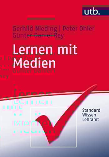 Lernen mit Medien (StandardWissen Lehramt, Band 4001)