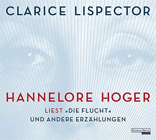 Hannelore Hoger liest Lispector: Die Flucht und andere Erzählungen