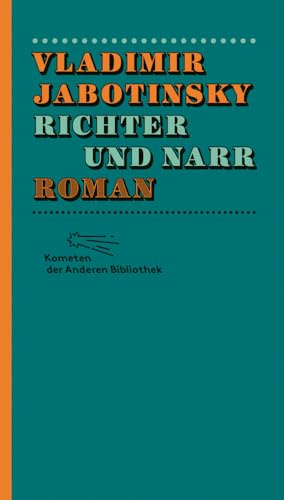 Richter und Narr: Roman (Kometen der Anderen Bibliothek, Band 2)