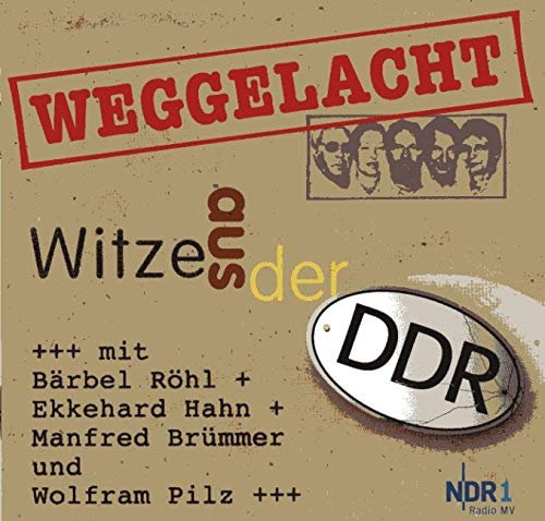Weggelacht - Witze aus der DDR: über 120 DDR-Witze erstmals auf CD - der ganz besondere Rückblick nach 20 Jahren Mauerfall