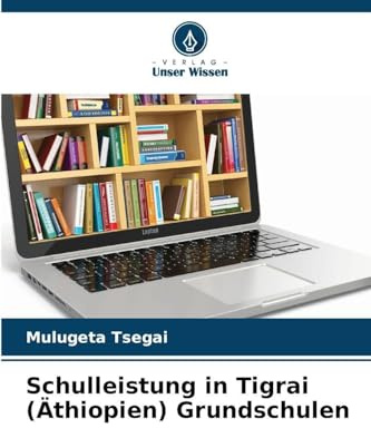 Schulleistung in Tigrai (Äthiopien) Grundschulen