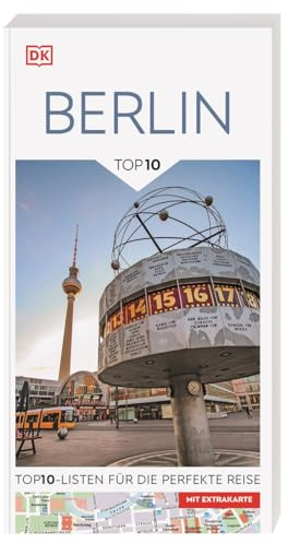TOP10 Reiseführer Berlin: TOP10-Listen zu Highlights, Themen und Stadtteilen. Ideal für unterwegs. Mit wetterfester Extra-Karte. Von Reisenden. Für Reisende.