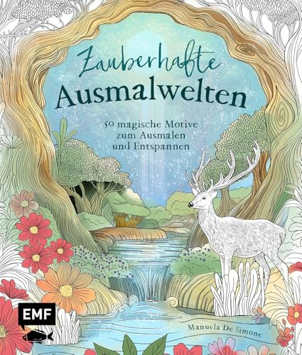 Zauberhafte Ausmalwelten: 50 magische Motive zum Ausmalen und Entspannen | Verwunschene Wälder, Gärten, Baumhäuser und mehr