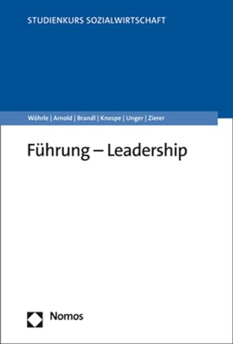 Führung – Leadership (Studienkurs Management in der Sozialwirtschaft)
