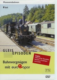 Bahnvergnügen mit EUROVAPOR