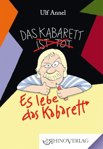 Das Kabarett ist tot! Es lebe das Kabarett! (Rhino Westentaschen-Bibliothek)