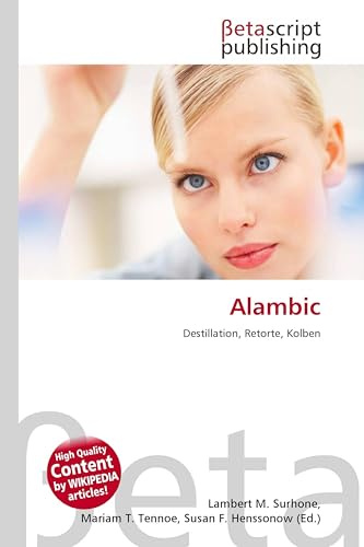 Alambic: Destillation, Retorte, Kolben