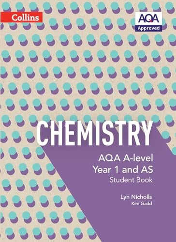 Collins AQA A-level Science – AQA A-level Chemistry Year 1 and AS Student Book