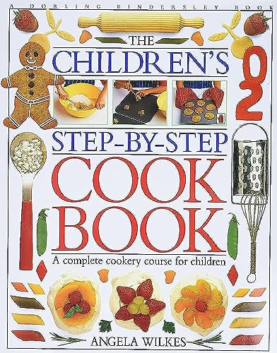 Children's Step-by-Step Cookbook: A Complete Cookery Course for Children
