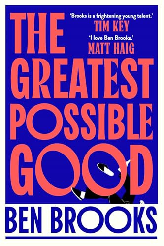The Greatest Possible Good: Shortlisted for the Sunday Times Young Writer of the Year Award
