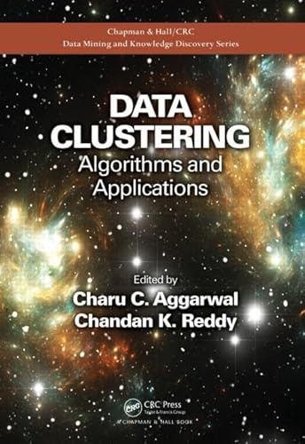 Data Clustering: Algorithms and Applications (Chapman & Hall/CRC Data Mining and Knowledge Discovery Series)