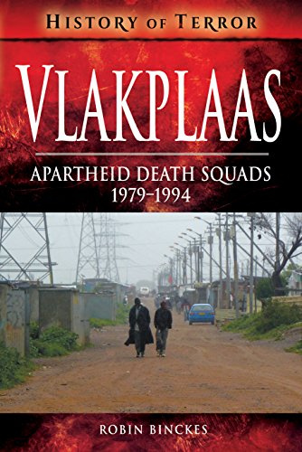 Vlakplaas: Apartheid Death Squads: 1979-1994 (A History of Terror)