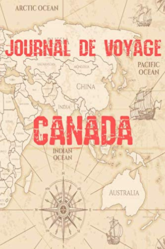 Journal de Voyage Canada: Carnet de voyage | Préparation de votre voyage | Lieux indispensables à visiter | Checklists | Souvenirs | 6 x 9 pouces | Bullet time | Canada |