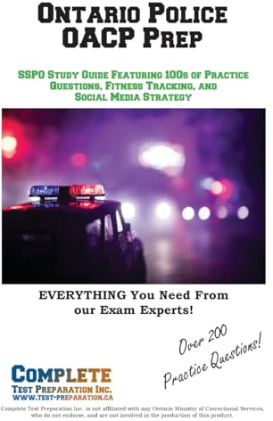 Ontario Police OACP Prep: SSPO Study Guide Featuring 100s of Practice Questions, Fitness Tracking, and Social Media Strategy