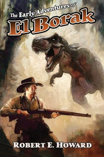 The Early Adventures of El Borak (Reh Library Book, Band 12)