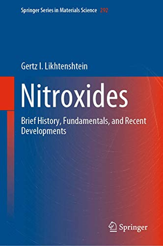 Nitroxides: Brief History, Fundamentals, and Recent Developments (Springer Series in Materials Science, 292)