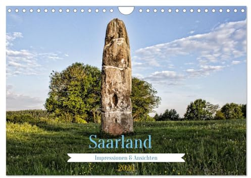 Saarland Impressionen & Ansichten (Wandkalender 2026 DIN A4 quer), CALVENDO Monatskalender: Dieser Kalender vermittelt Eindrücke aus dem schönen Saarland. (CALVENDO Orte)
