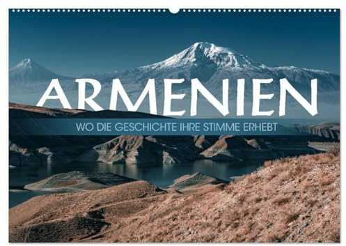 Armenien - Wo die Geschichte ihre Stimme erhebt (Wandkalender 2026 DIN A2 quer), CALVENDO Monatskalender: Eine introspektive Reise durch Armeniens historische Wege (CALVENDO Orte)