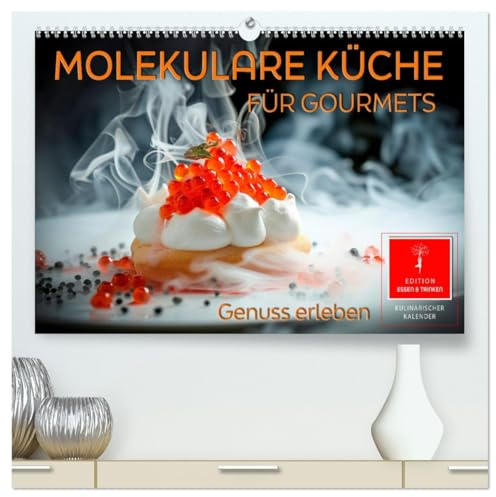 Molekulare Küche für Gourmets - Genuss erleben (hochwertiger Premium Wandkalender 2026 DIN A2 quer), Kunstdruck in Hochglanz: Außergewöhnliche Speisen ... Festival für alle Sinne. (CALVENDO Lifestyle)