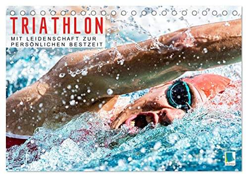 Triathlon: Mit Leidenschaft zur persönlichen Bestzeit (Tischkalender 2026 DIN A5 quer), CALVENDO Monatskalender