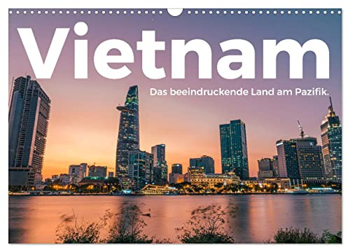 Vietnam - Das beeindruckende Land am Pazifik. (Wandkalender 2026 DIN A3 quer), CALVENDO Monatskalender: Entdecken Sie eine bemerkenswerte Reise nach Vietnam. (CALVENDO Orte)