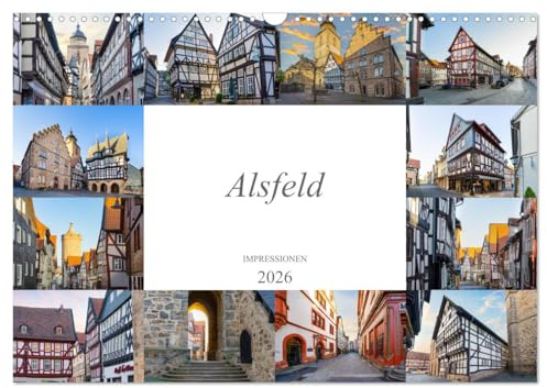 Alsfeld Impressionen (Wandkalender 2026 DIN A3 quer), CALVENDO Monatskalender: Auf Fototour durch die zauberhafte Stadt Alsfeld (CALVENDO Orte)