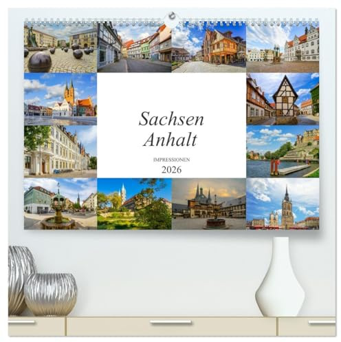 Sachsen Anhalt Impressionen (hochwertiger Premium Wandkalender 2026 DIN A2 quer), Kunstdruck in Hochglanz: Eine einmalig wunderschöne Bilderreise durch Sachsen Anhalt (CALVENDO Orte)