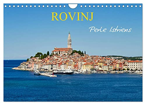 Rovinj, Perle Istriens (Wandkalender 2026 DIN A4 quer), CALVENDO Monatskalender: Kunst,Kultur und Stadt Impressionen begleiten den Rovinj Besucher in eindrucksvollen Fotos. (CALVENDO Orte)