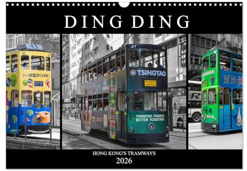 Ding Ding - Hong Kong's Tramways (Wandkalender 2026 DIN A3 quer), CALVENDO Monatskalender: Eine erlebnisreiche Reise durch die Stadt. (CALVENDO Mobilitaet)