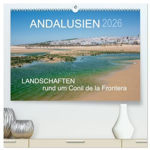 Andalusien - Landschaften rund um Conil de la Frontera (hochwertiger Premium Wandkalender 2026 DIN A2 quer), Kunstdruck in Hochglanz: Landschaften eines andalusischen Küstenorts (CALVENDO Orte)