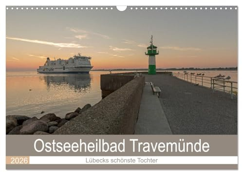 Ostseeheilbad Travemünde - Lübecks schönste Tochter (Wandkalender 2026 DIN A3 quer), CALVENDO Monatskalender: Urlaubsfeeling pur am schönen ... durchs Jahr begleiten. (CALVENDO Orte)